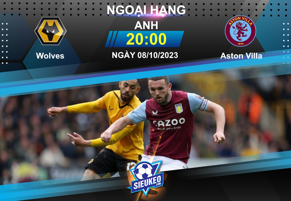 Soi kèo bóng đá Wolves vs Aston Villa 20h00 ngày 08/10/2023: Đối thủ kỵ giơ