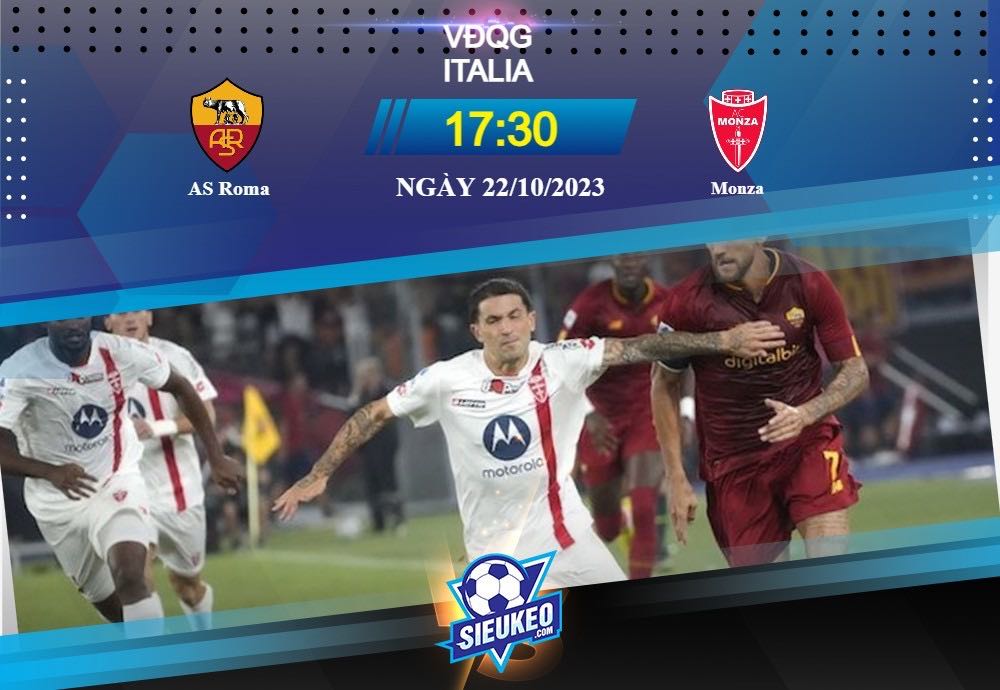 Soi kèo bóng đá AS Roma vs Monza 17h30 ngày 22/10/2023: Tiếp nối niềm vui