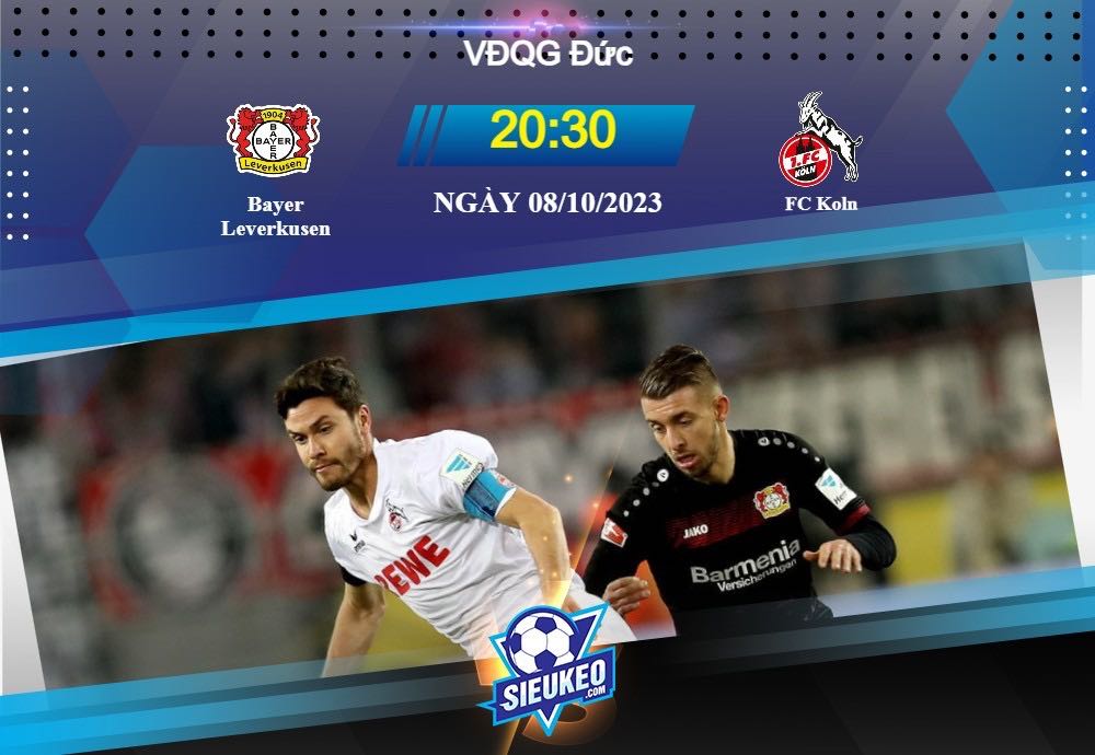 Soi kèo bóng đá Bayer Leverkusen vs FC Koln 20h30 ngày 08/10/2023: Tiếp tục bay cao