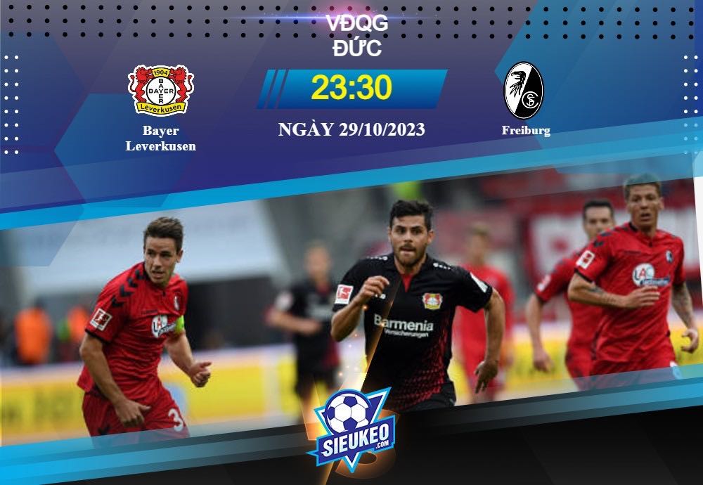 Soi kèo bóng đá Bayer Leverkusen vs Freiburg 23h30 ngày 29/10/2023: Phong độ hủy diệt