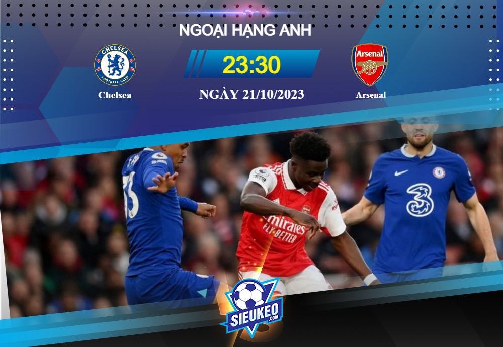 Soi kèo bóng đá Chelsea vs Arsenal 23h00 ngày 21/10/2023: Thành London dậy sóng