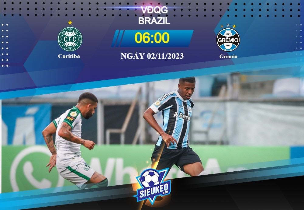 Soi kèo bóng đá Coritiba vs Gremio 06h00 ngày 02/11/2023: Chiến thắng dễ dàng