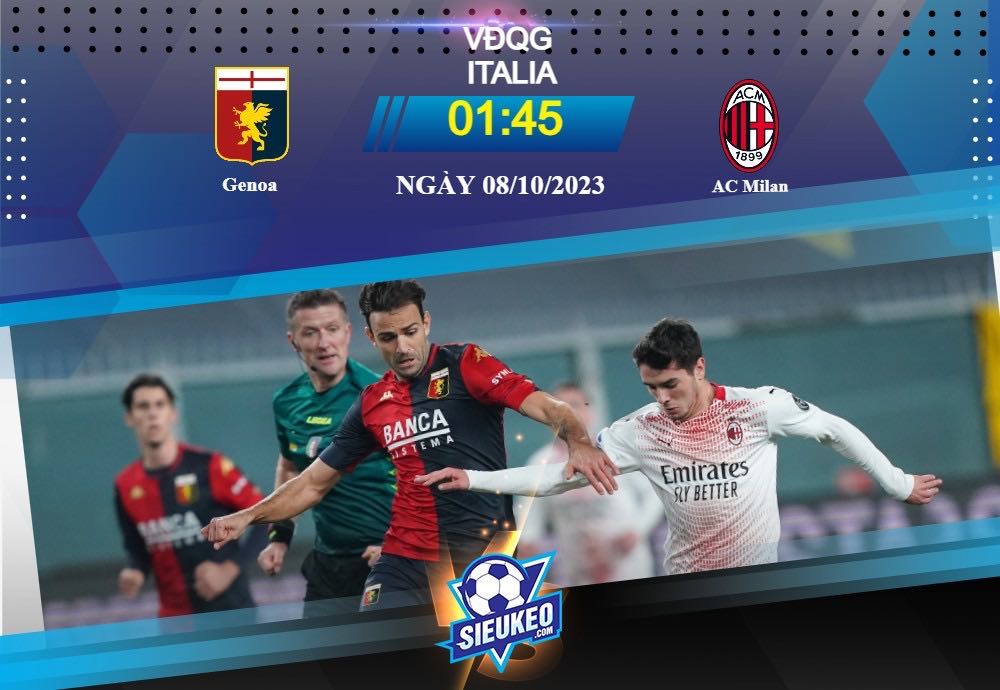 Soi kèo bóng đá Genoa vs AC Milan 01h45 ngày 08/10/2023: Chủ nhà lâm nguy