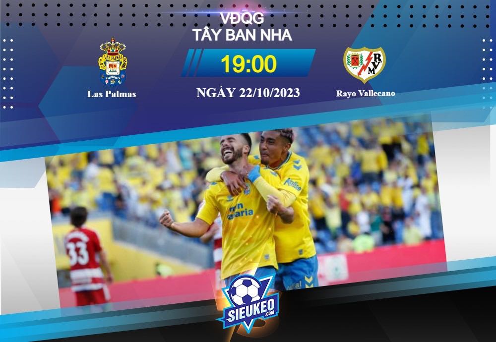 Soi kèo bóng đá Las Palmas vs Rayo Vallecano 19h00 ngày 22/10/2023: Tận dụng lợi thế