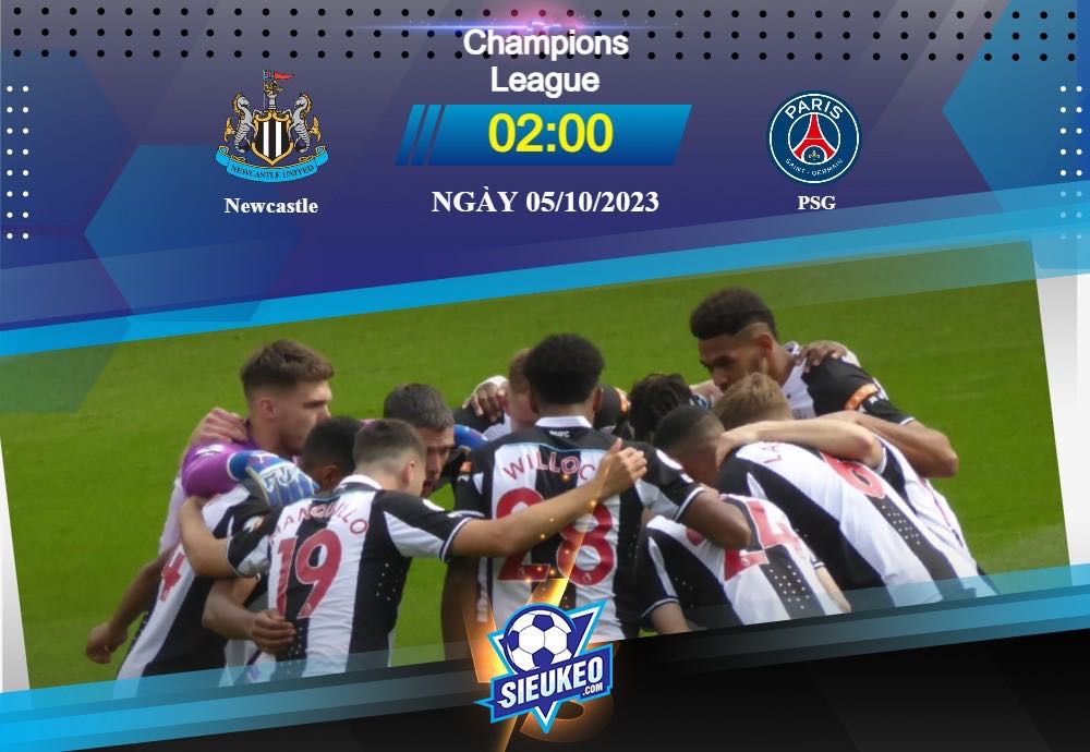 Soi kèo bóng đá Newcastle vs Paris SG 02h00 ngày 05/10/2023: Kinh nghiệm lên tiếng