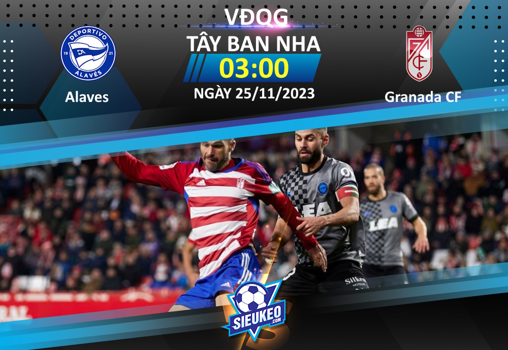 Soi kèo bóng đá Alaves vs Granada CF 03h00 ngày 25/11/2023: 1 bàn quyết định