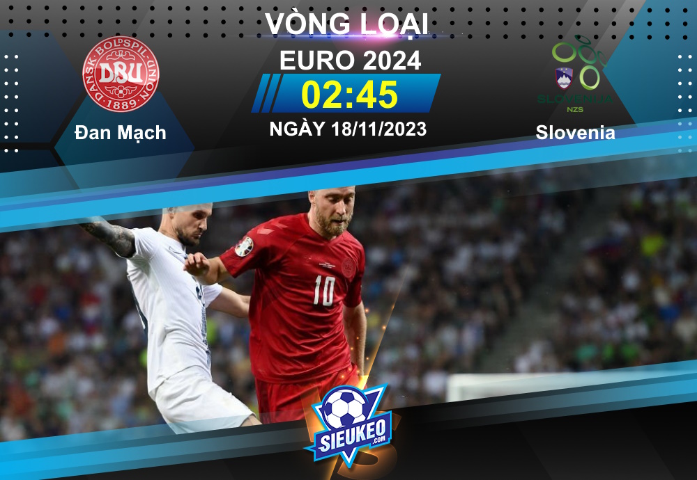 Soi kèo bóng đá Đan Mạch vs Slovenia 02h45 ngày 18/11/2023: Khó có bất ngờ