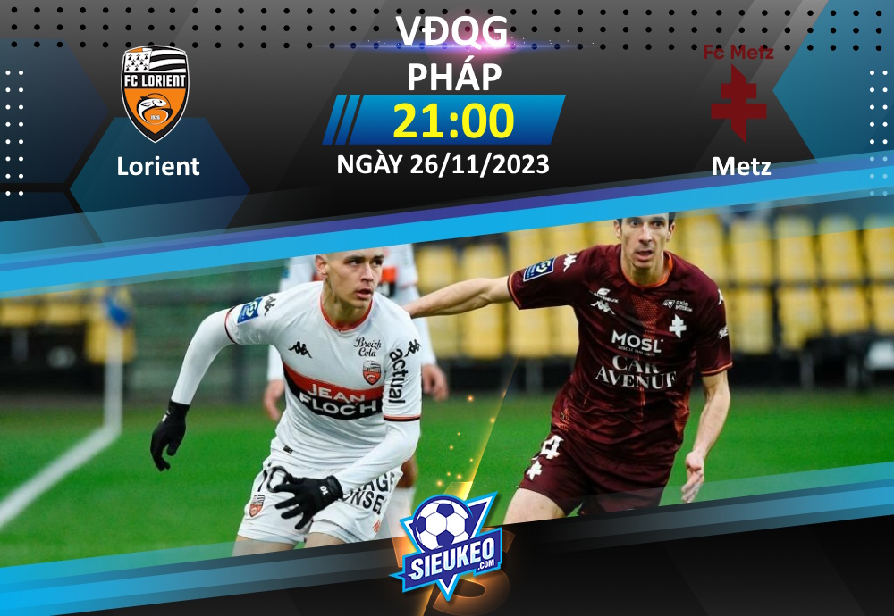 Soi kèo bóng đá Lorient vs Metz 21h00 ngày 26/11/2023: Tân binh có điểm