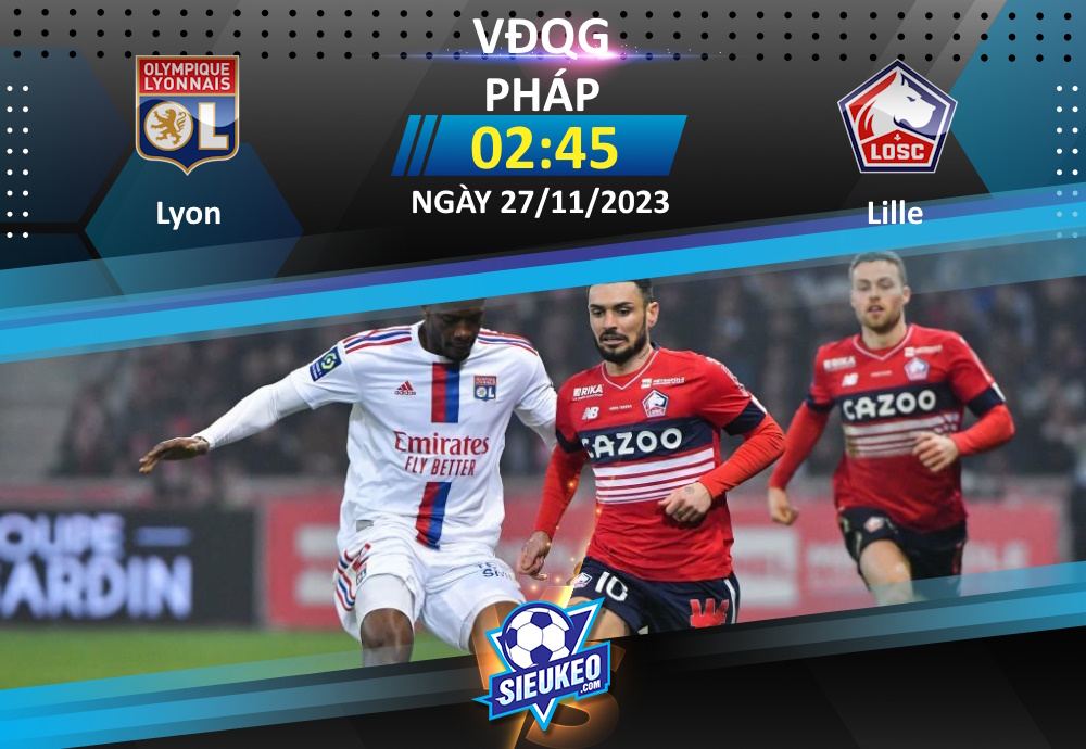 Soi kèo bóng đá Lyon vs Lille 02h45 ngày 27/11/2023: Cạm bẫy ở sông Rhone