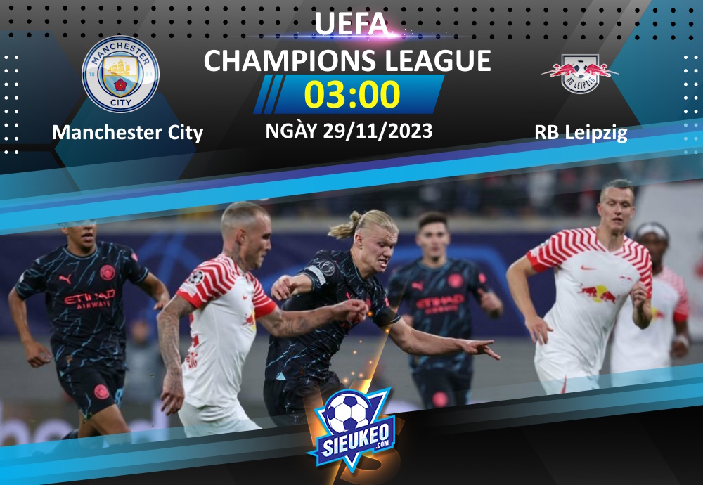 Soi kèo bóng đá Manchester City vs RB Leipzig 03h00 ngày 29/11/2023: Trận cầu thủ tục