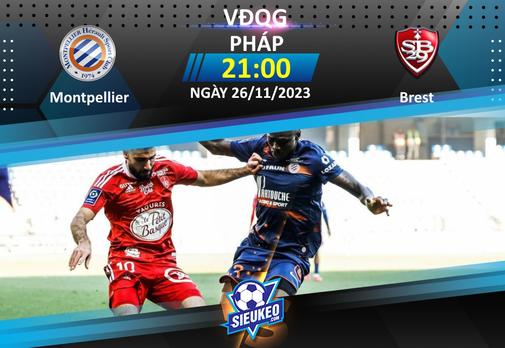 Soi kèo bóng đá Montpellier vs Brest 21h00 ngày 26/11/2023: Lịch sử lên tiếng