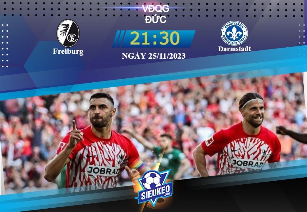 Soi kèo bóng đá Freiburg vs Darmstadt 21h30 ngày 25/11/2023: Kinh nghiệm lên tiếng