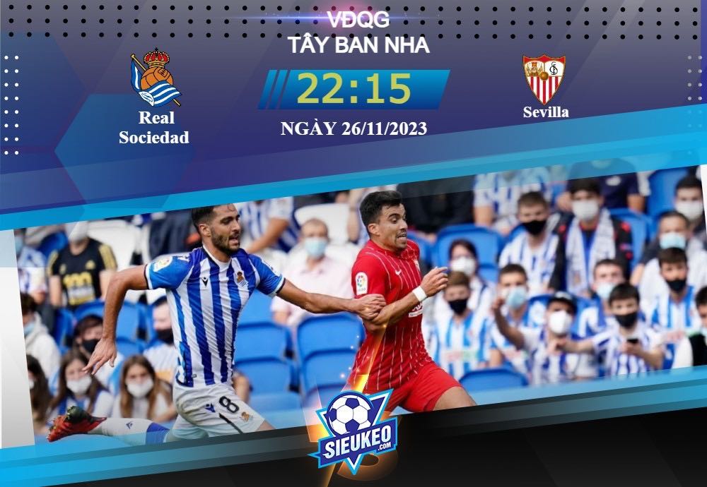 Soi kèo bóng đá Real Sociedad vs Sevilla 22h15 ngày 26/11/2023: Chìm sâu dưới đáy