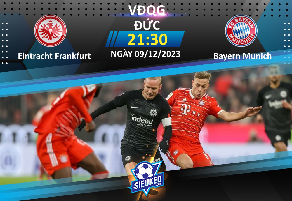 Soi kèo bóng đá Eintracht Frankfurt vs Bayern Munich 21h30 ngày 09/12/2023: Đại bàng gặp khó