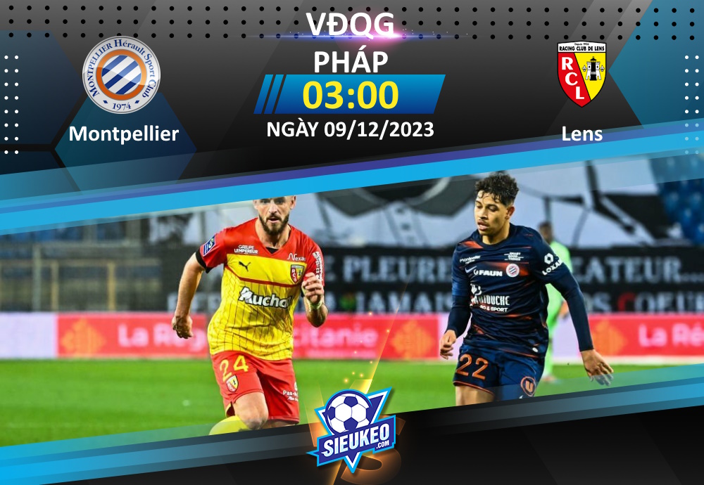 Soi kèo bóng đá Montpellier vs Lens 03h00 ngày 09/12/2023: Chủ nhà tay trắng