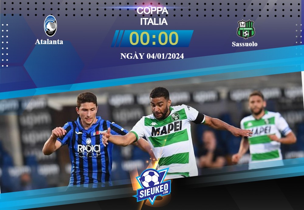 Soi kèo bóng đá Atalanta vs Sassuolo 00h00 ngày 04/01/2024: Đến gần tấm vé