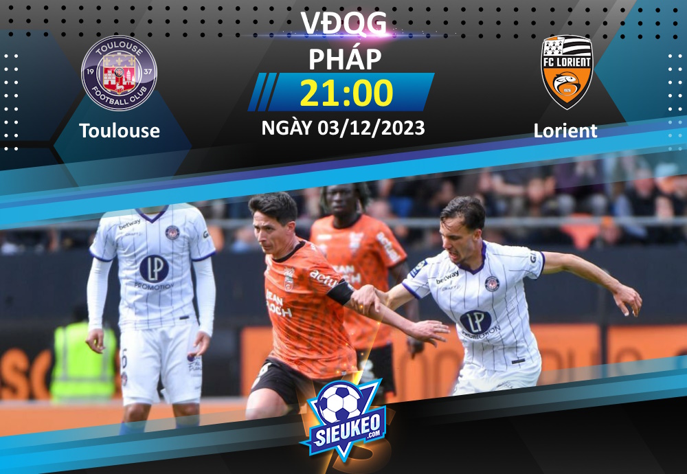 Soi kèo bóng đá Toulouse vs Lorient 21h00 ngày 03/12/2023: Kèo trên bất ổn