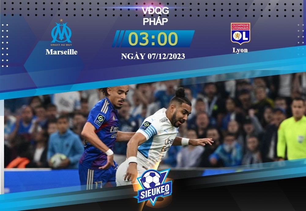 Soi kèo bóng đá Marseille vs Lyon 03h00 ngày 07/12/2023: Thắng lợi dễ dàng