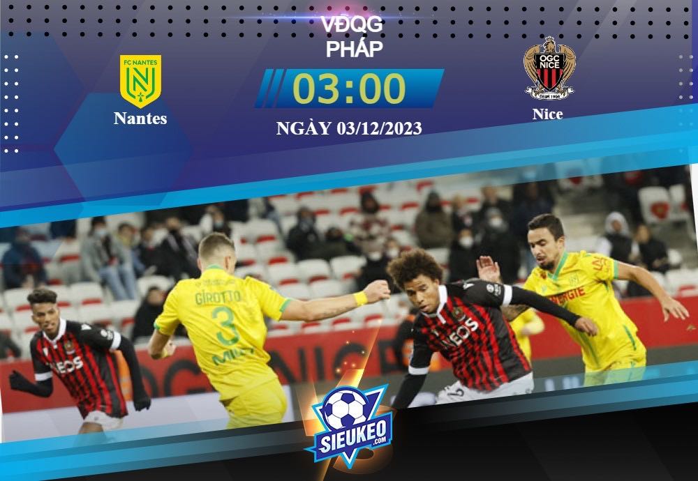 Soi kèo bóng đá Nantes vs Nice 03h00 ngày 03/12/2023: Chủ nhà gặp khó.