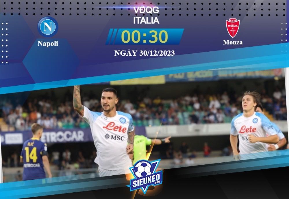 Soi kèo bóng đá Napoli vs Monza 00h30 ngày 30/12/2023: Tìm lại niềm vui