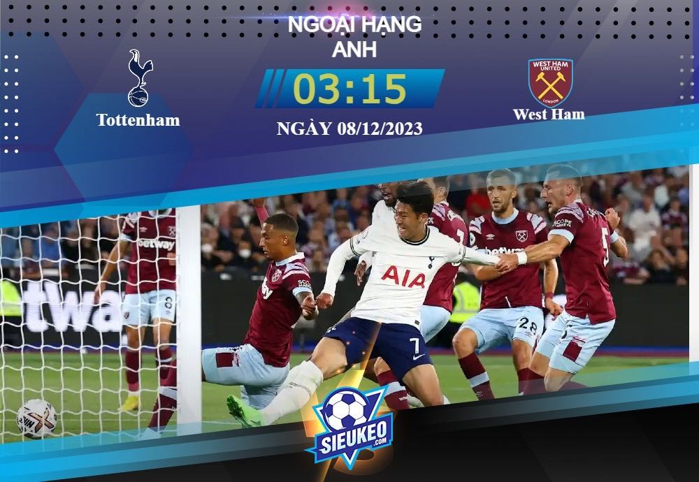 Soi kèo bóng đá Tottenham vs West Ham 03h15 ngày 08/12/2023: Kéo dài khủng hoảng