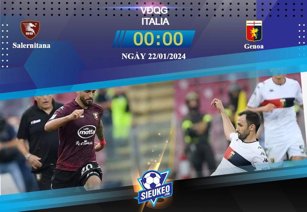 Soi kèo bóng đá Salernitana vs Genoa 00h00 ngày 22/01/2024: Cắt đi chuỗi hòa