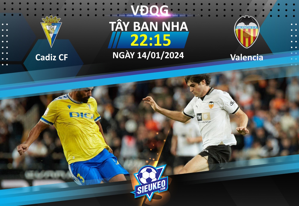 Soi kèo bóng đá Cadiz CF vs Valencia 22h15 ngày 14/01/2024: Tin tưởng Bầy dơi