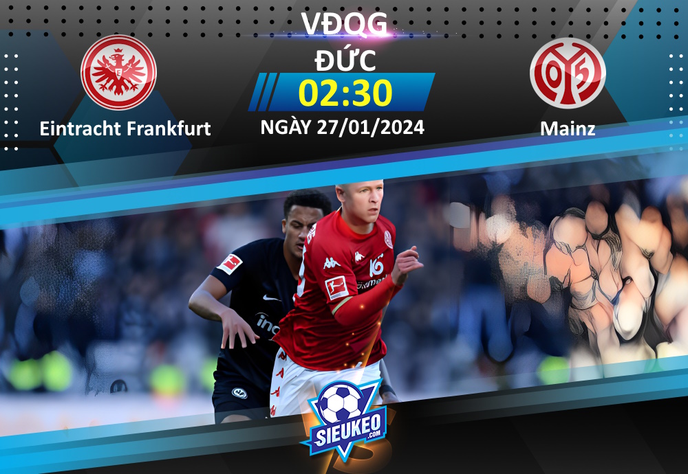 Soi kèo bóng đá Frankfurt vs Mainz 02h30 ngày 27/01/2024: Không dễ cho chủ nhà