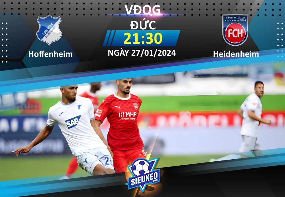 Soi kèo bóng đá Hoffenheim vs Heidenheim 21h30 ngày 27/01/2024: Tìm lại niềm vui