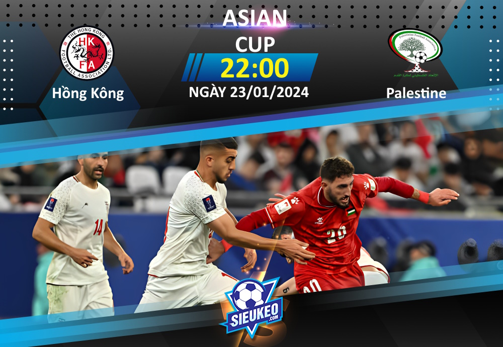 Soi kèo bóng đá Hồng Kông vs Palestine 22h00 ngày 23/01/2024: Niềm vui Tây Á