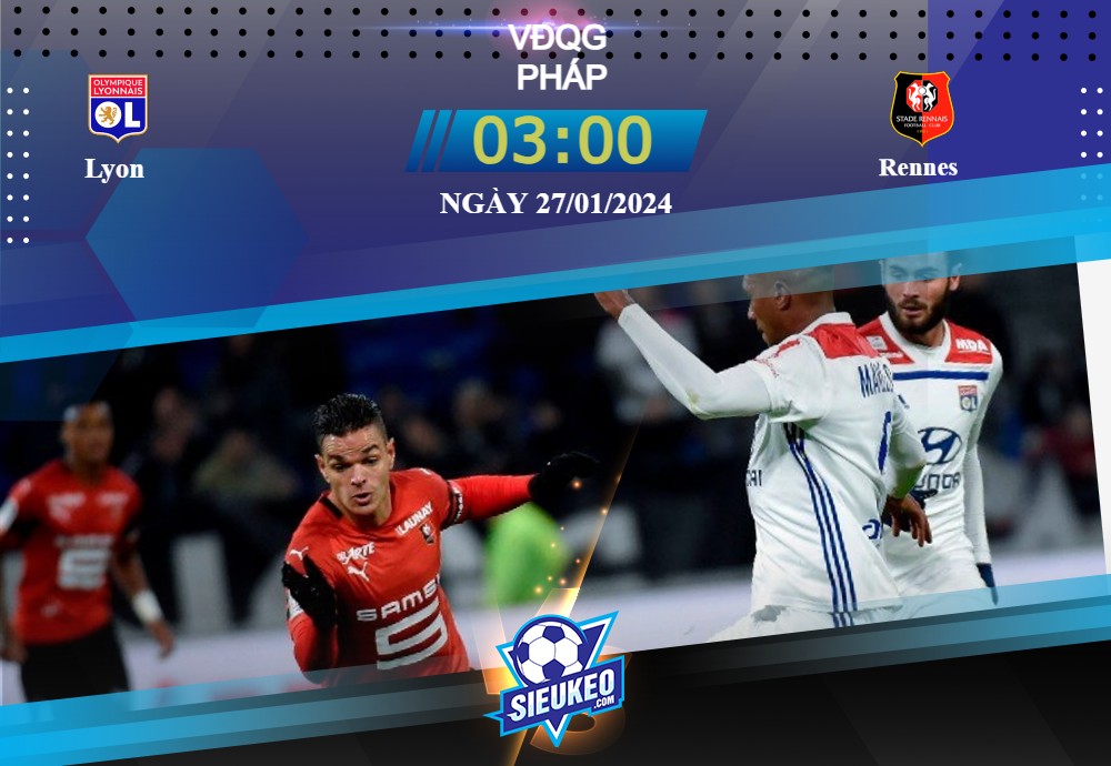 Soi kèo bóng đá Lyon vs Rennes 03h00 ngày 27/01/2024: Tìm lại chính mình