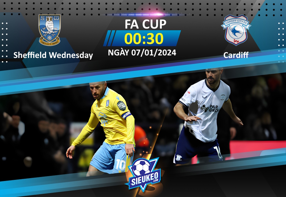 Soi kèo bóng đá Sheffield Wednesday vs Cardiff 00h30 ngày 07/01/2024: Đối thủ vừa sức