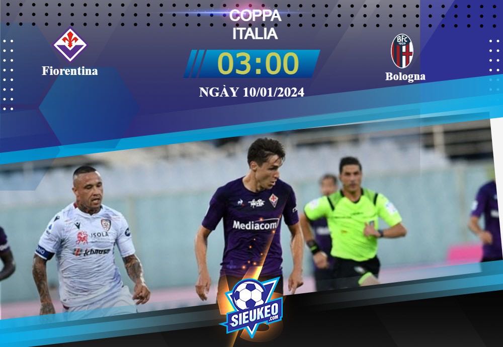 Soi kèo bóng đá Fiorentina vs Bologna 03h00 ngày 10/01/2024: Đẳng cấp Serie A