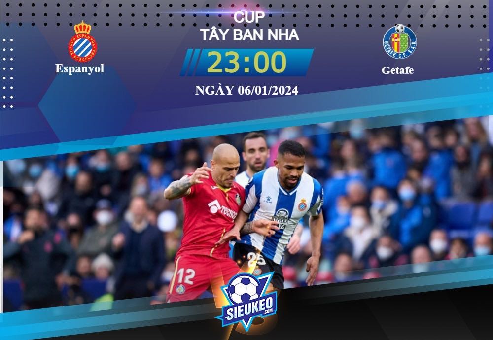 Soi kèo bóng đá Espanyol vs Getafe 23h00 ngày 06/01/2024: Đội khách vượt trội