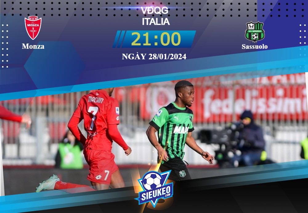 Soi kèo bóng đá Monza vs Sassuolo 21h00 ngày 28/01/2024: Chia điểm đôi bên