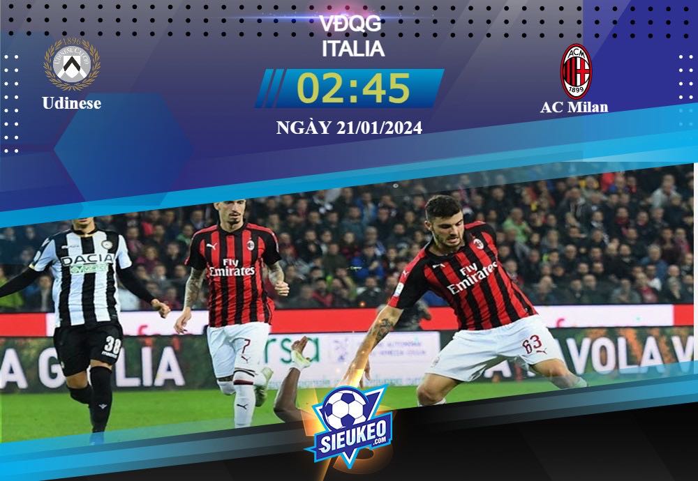 Soi kèo bóng đá Udinese vs AC Milan 02h45 ngày 21/01/2024: Chủ nhà ngặp nguy