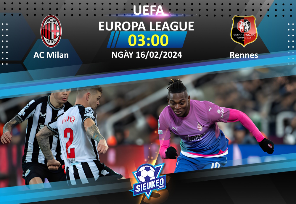 Soi kèo bóng đá AC Milan vs Rennes 03h00 ngày 16/02/2024: Rossoneri áp đảo