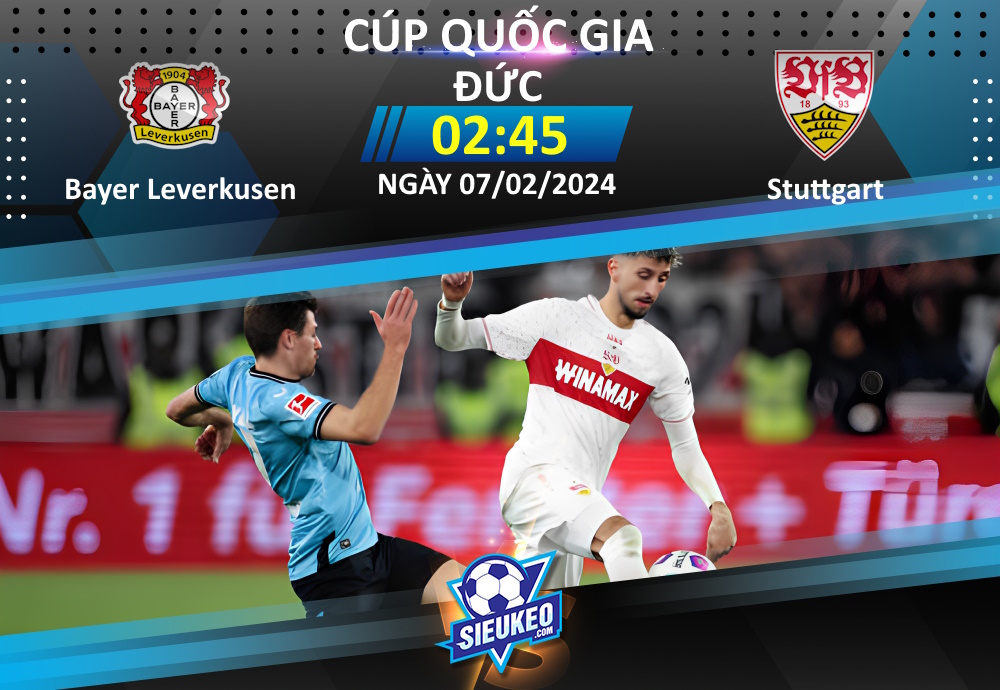 Soi kèo bóng đá Bayer Leverkusen vs Stuttgart 02h45 ngày 07/02/2024: BayArena mở hội