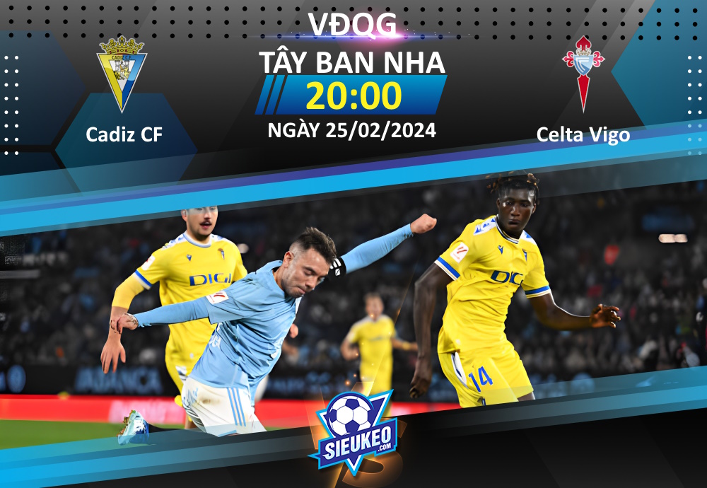 Soi kèo bóng đá Cadiz CF vs Celta Vigo 20h00 ngày 25/02/2024: Chia điểm nhạt nhòa