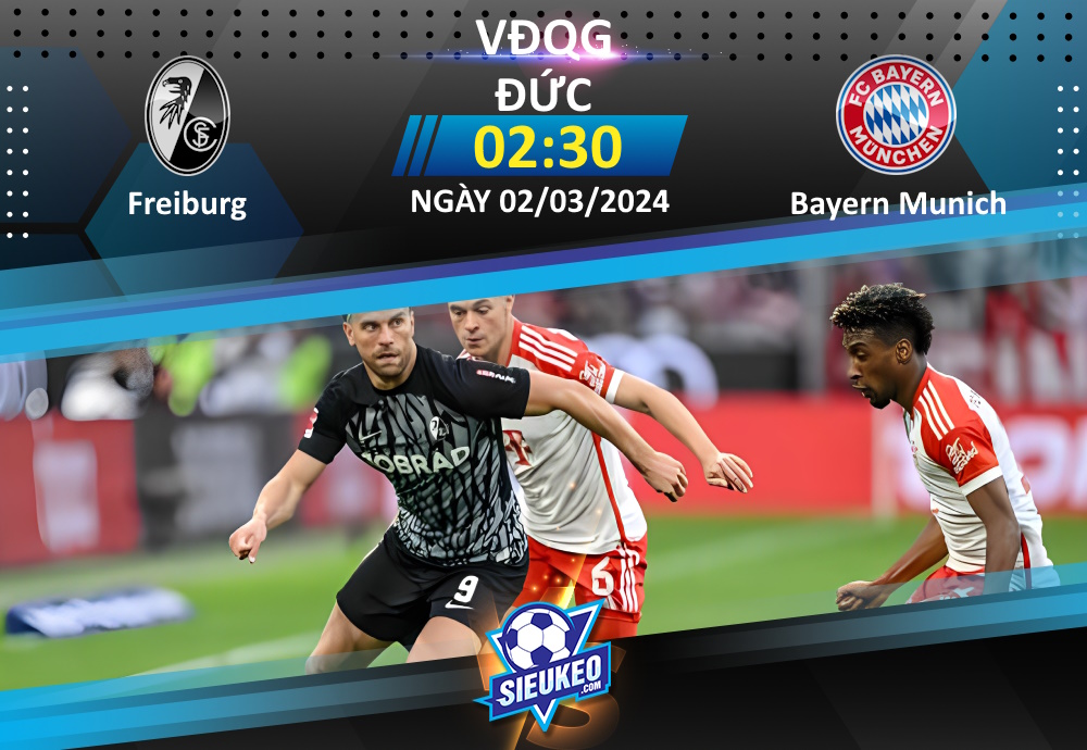 Soi kèo bóng đá Freiburg vs Bayern Munich 02h30 ngày 02/03/2024: Mệnh lệnh phải thắng