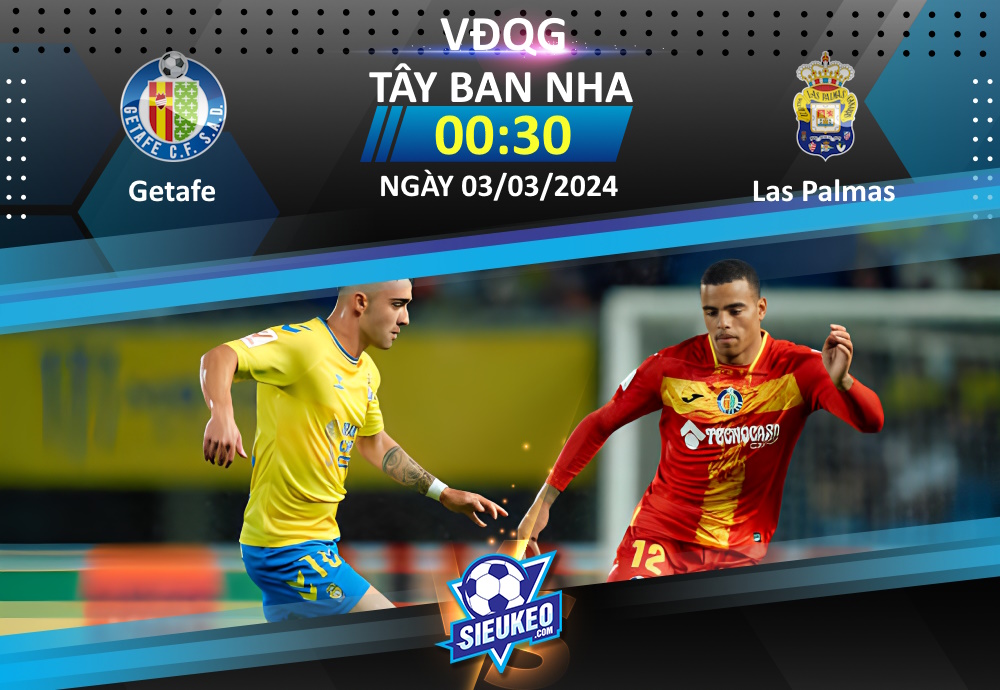 Soi kèo bóng đá Getafe vs Las Palmas 00h30 ngày 03/03/2024: Chủ nhà đáng tin