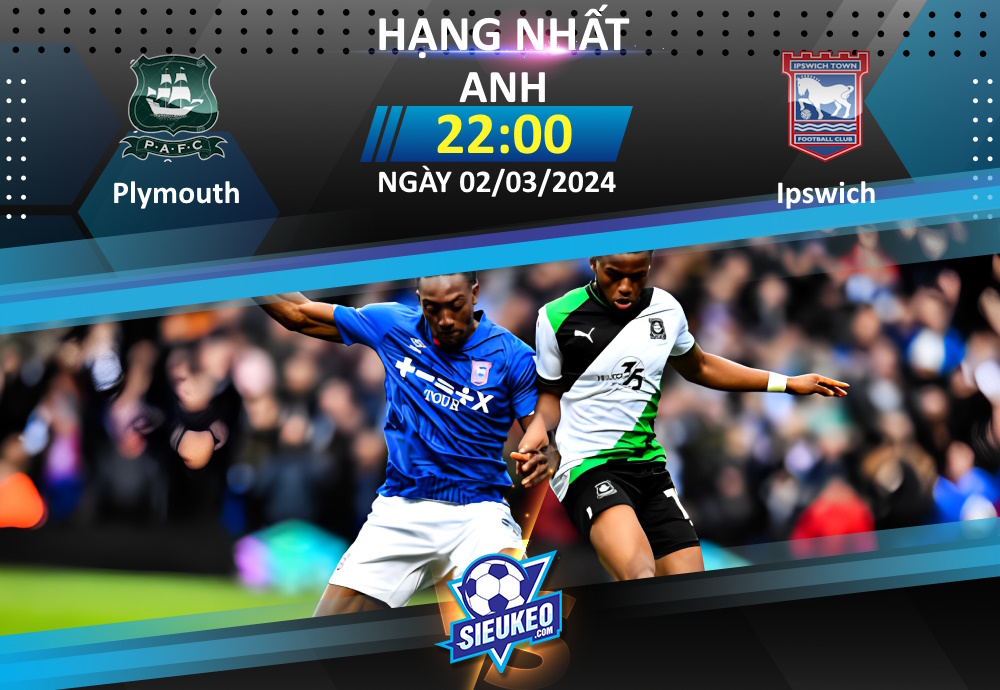 Soi kèo bóng đá Plymouth vs Ipswich 22h00 ngày 02/03/2024: Kéo sập Home Park