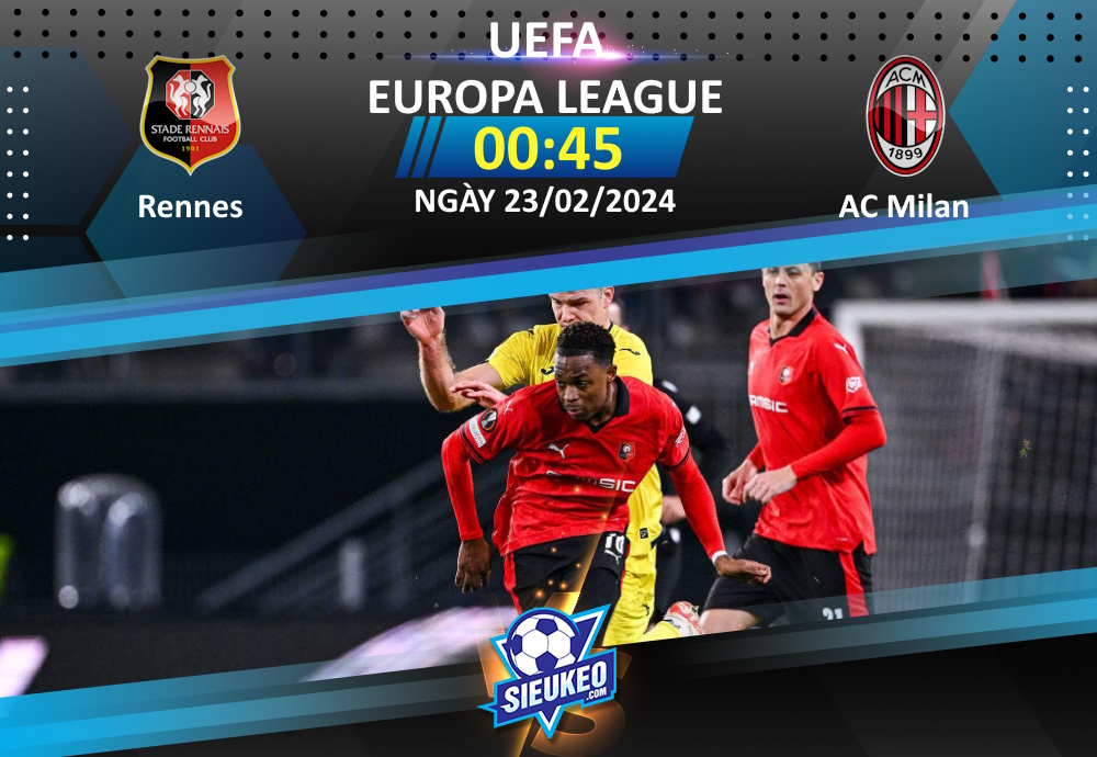 Soi kèo bóng đá Rennes vs AC Milan 00h45 ngày 23/02/2024: Chiến thắng an ủi