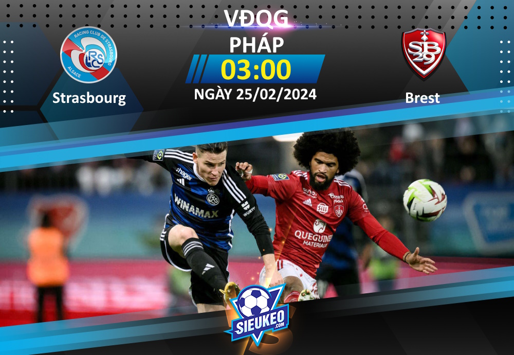 Soi kèo bóng đá Strasbourg vs Brest 03h00 ngày 25/02/2024: Khách lấy 3 điểm