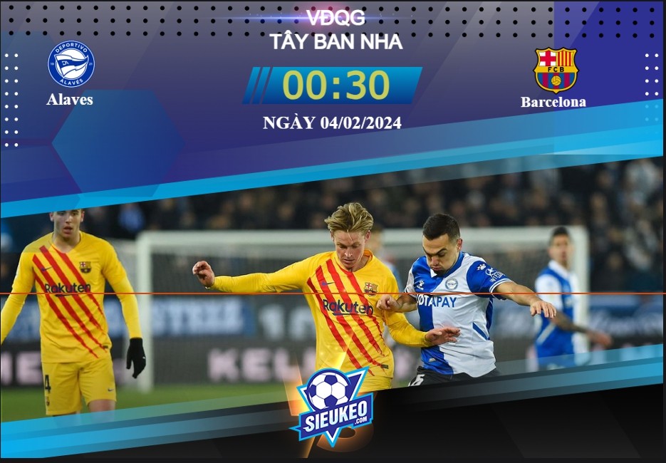 Soi kèo bóng đá Deportivo Alavés vs Barcelona 00h30 04/02/2024: Đủ sức tạo bất ngờ