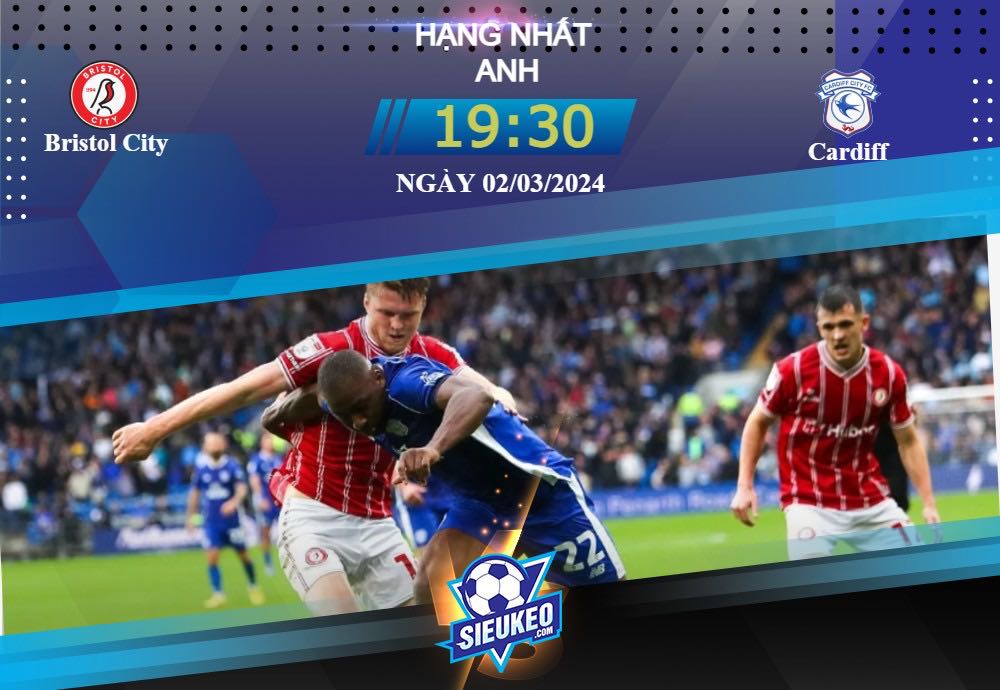 Soi kèo bóng đá Bristol City vs Cardiff 19h30 ngày 02/03/2024: Đôi bên cân sức