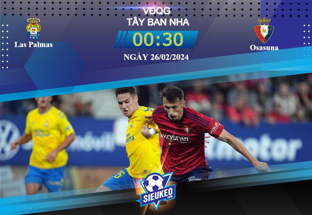 Soi kèo bóng đá Las Palmas vs Osasuna 00h30 ngày 26/02/2024: Điểm tựa sân nhà