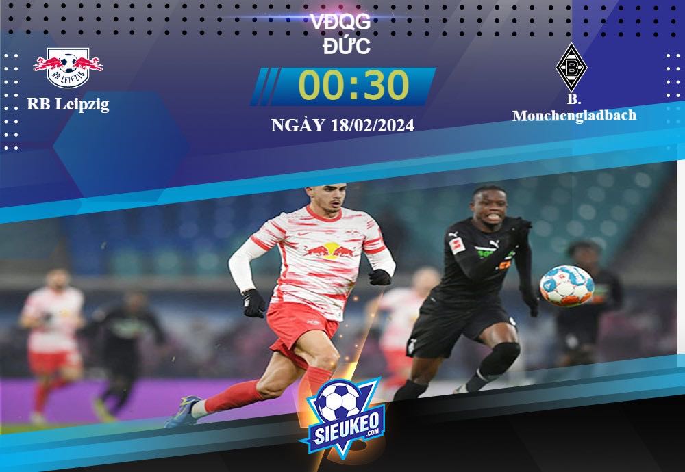 Soi kèo bóng đá RB Leipzig vs B. Monchengladbach 00h30 ngày 18/02/2024: Tìm lại niềm vui