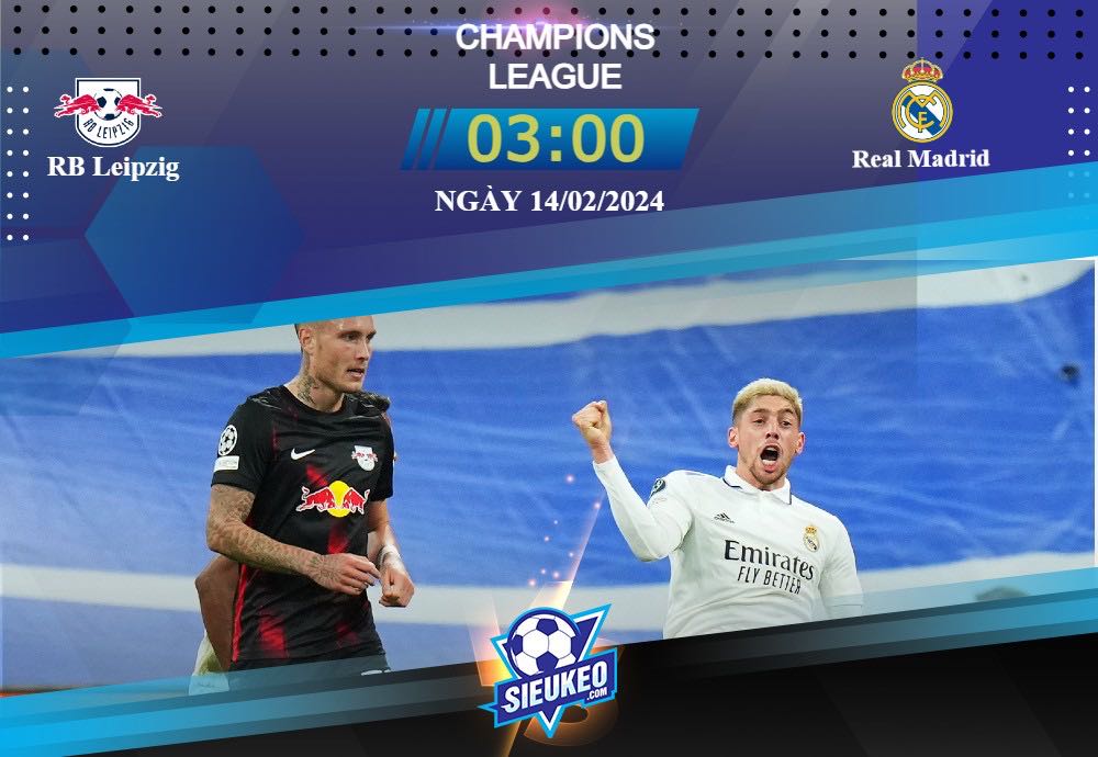 Soi kèo bóng đá RB Leipzig vs Real Madrid 03h00 ngày 14/02/2024: Bản lĩnh nhà vua