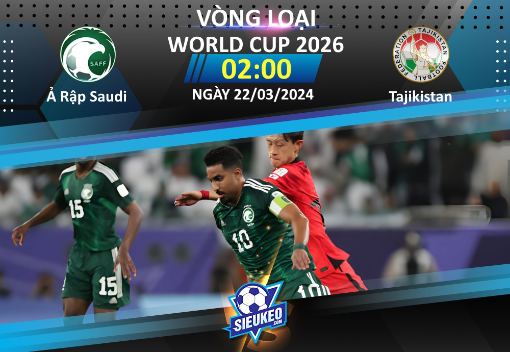 Soi kèo bóng đá Ả Rập Saudi vs Tajikistan 02h00 ngày 22/03/2024: Xây chắc ngôi đầu